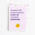 "Thanks For Always Being A Ray Of Fucking Sunshine" Greeting Card