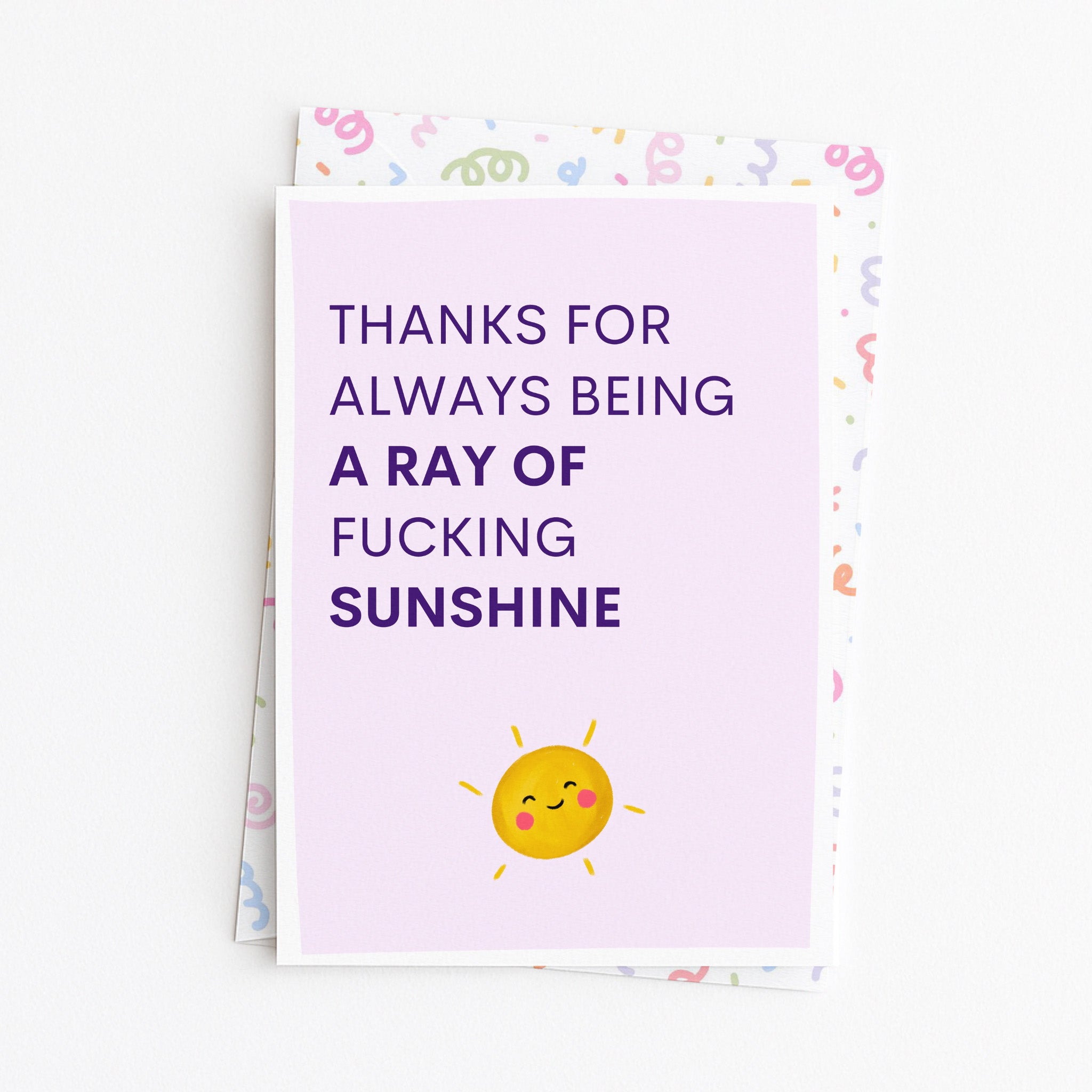 "Thanks For Always Being A Ray Of Fucking Sunshine" Greeting Card