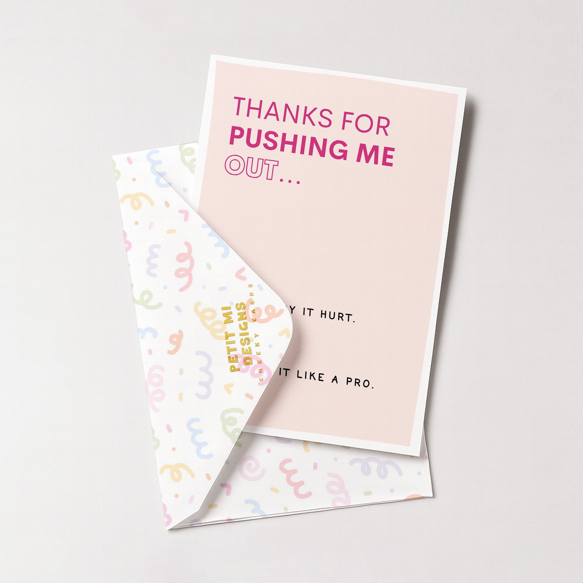 "Thanks For Pushing Me Out" Greeting Card