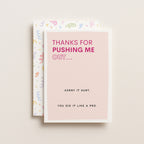 "Thanks For Pushing Me Out" Greeting Card