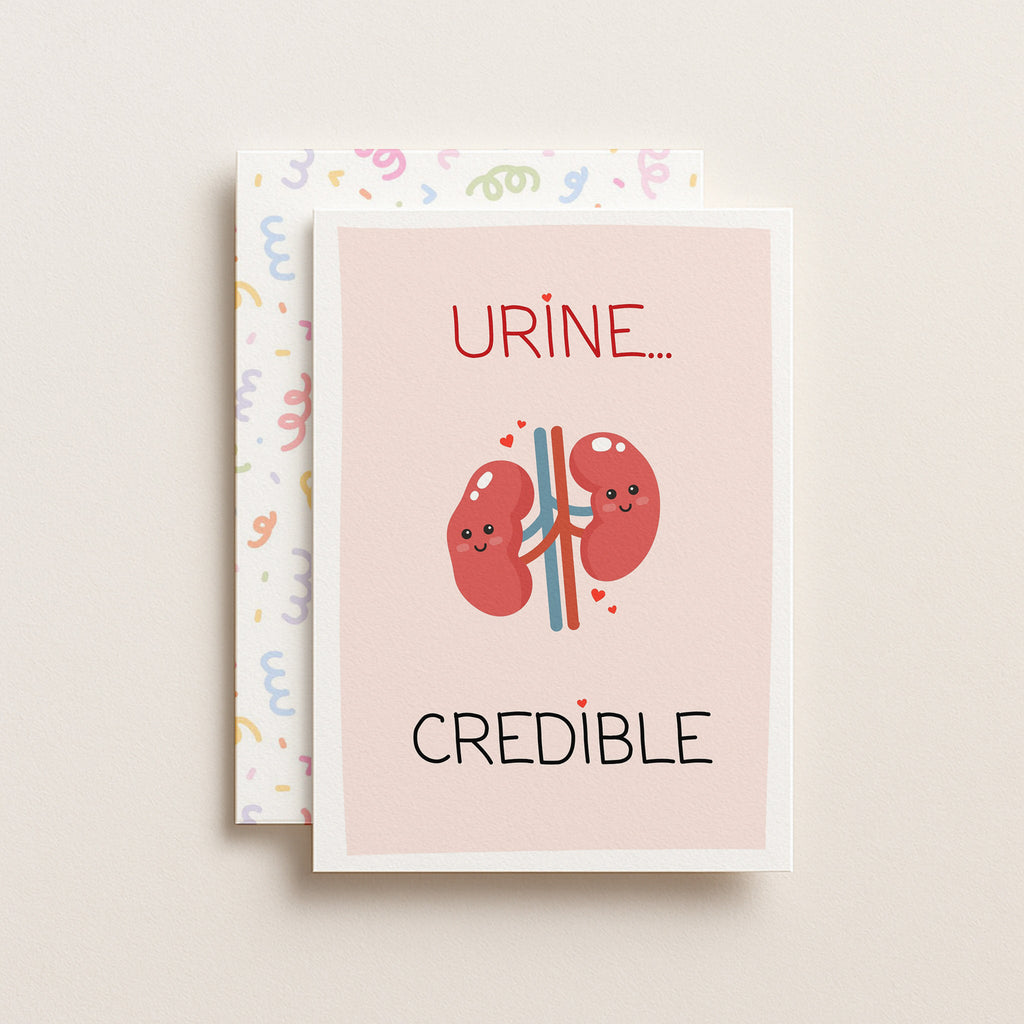 "Urine Credible" Greeting Card