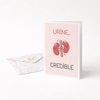 "Urine Credible" Greeting Card