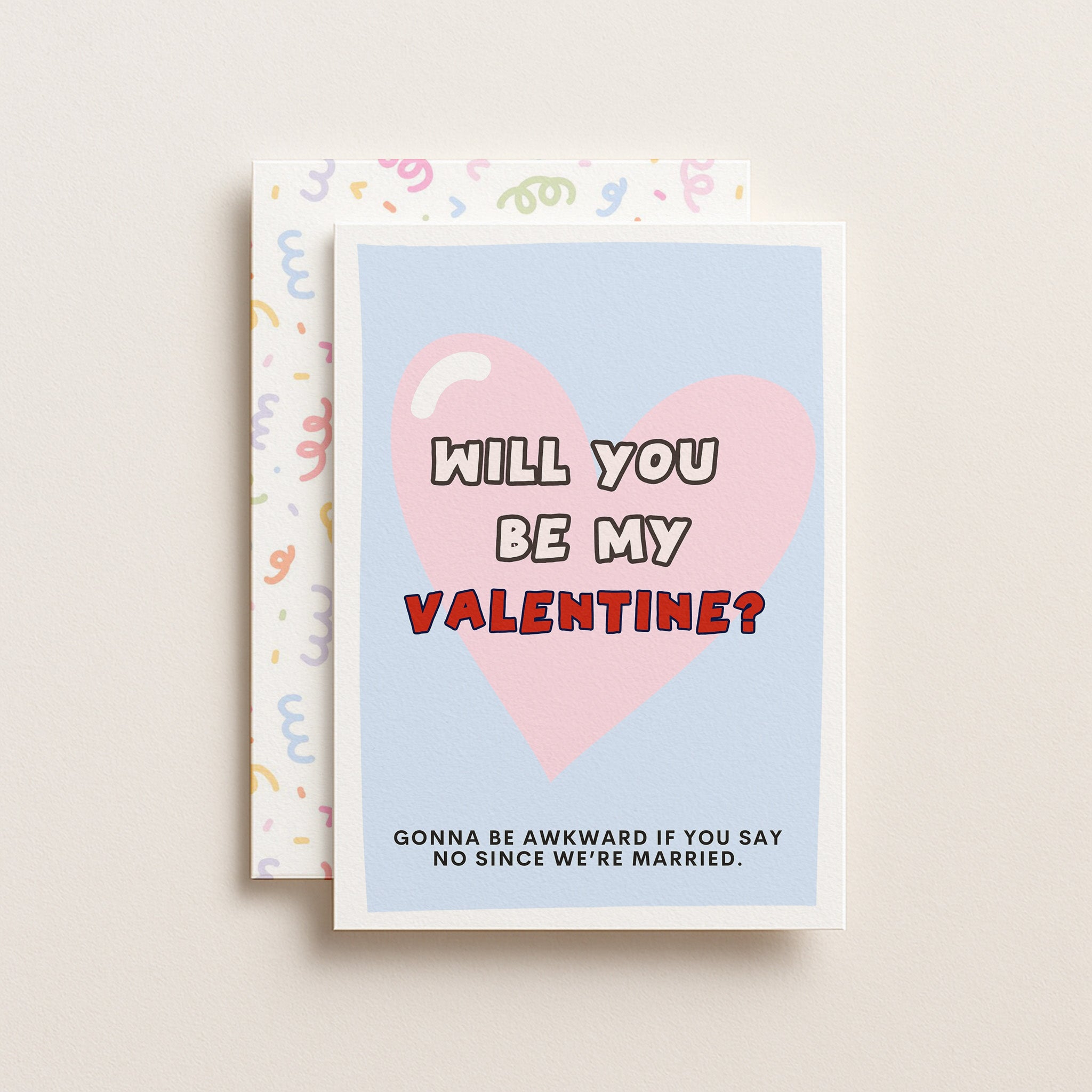 "Will You Be My Valentine? Going To Be Awkward If" Greeting Card