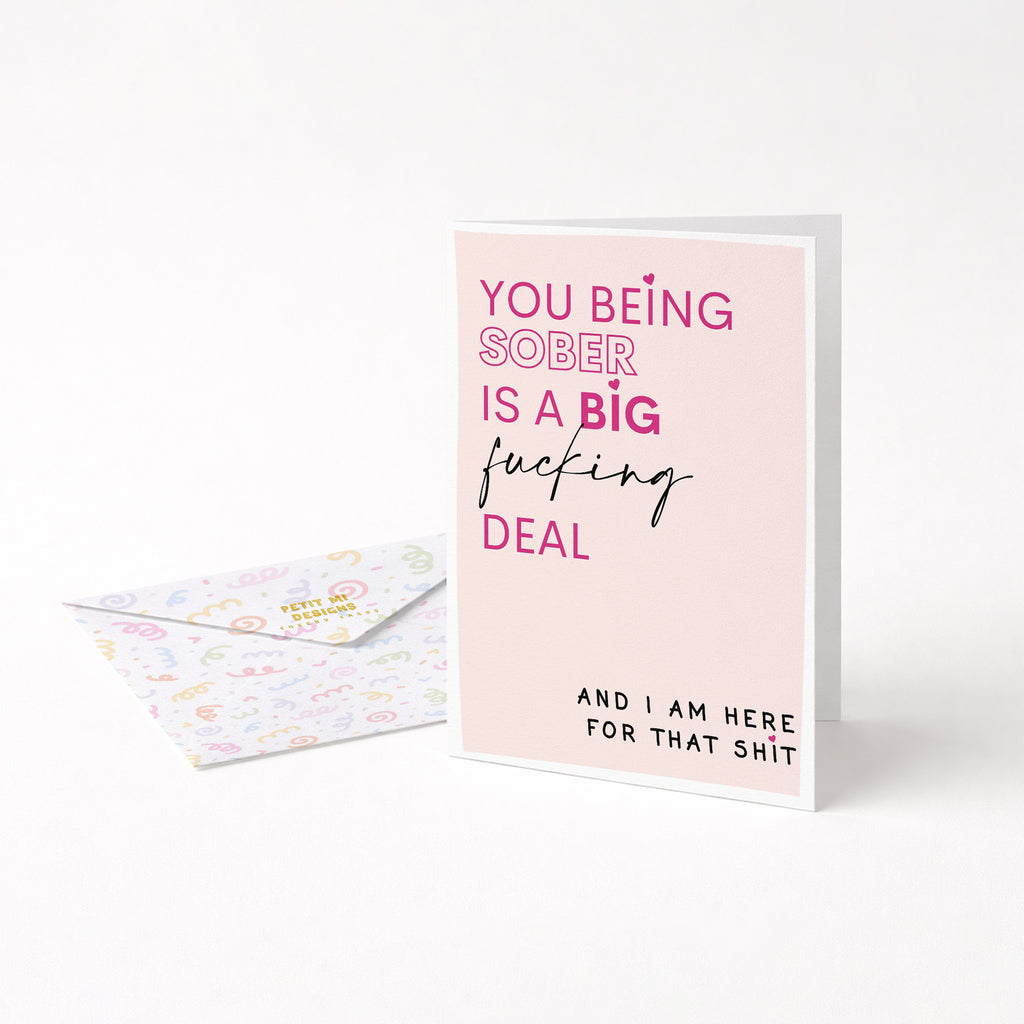 "You Being Sober Is A Big Deal" Greeting Card