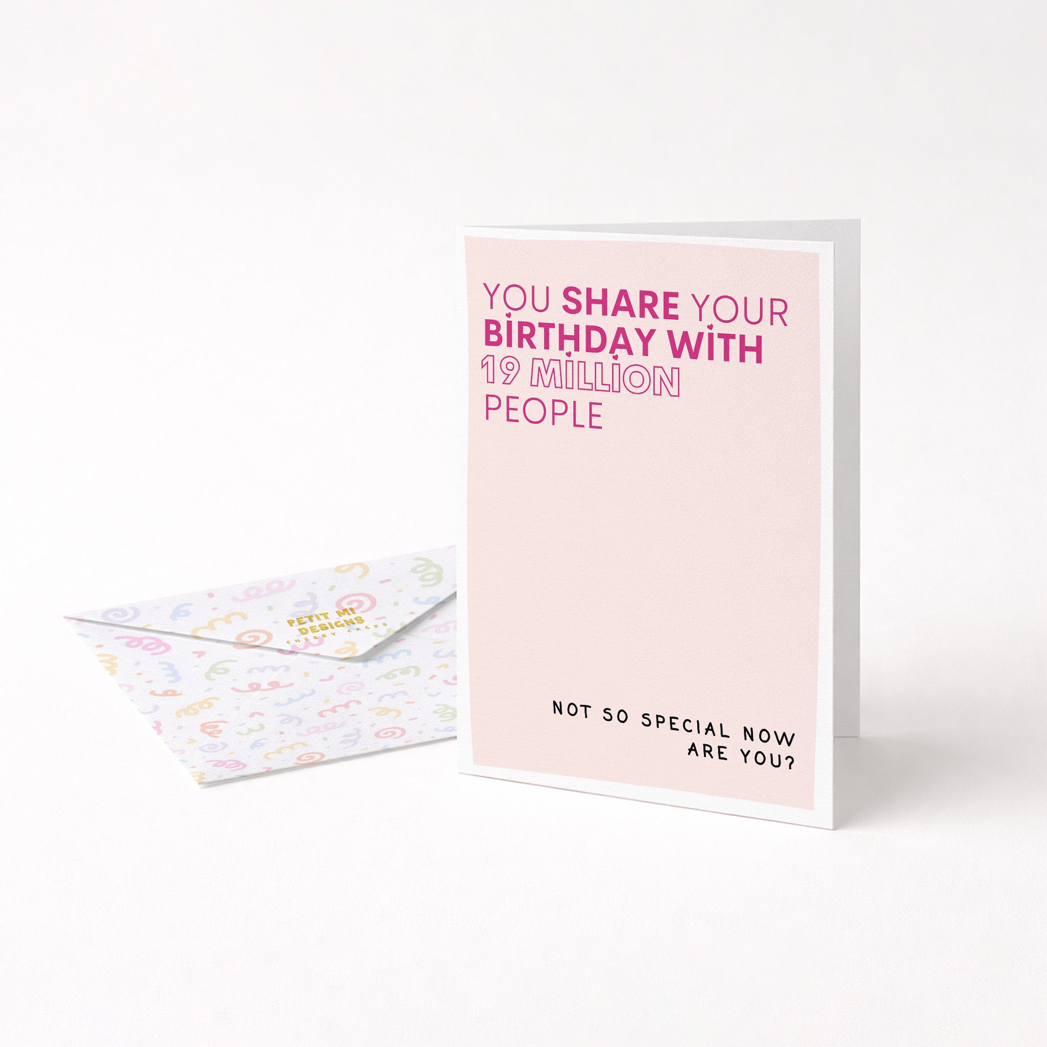 "You Share Your Birthday With 19 Million People" Greeting Card