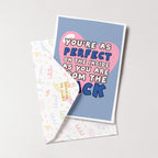 "You're As Perfect On The Inside As You Are From The Back" Greeting Card