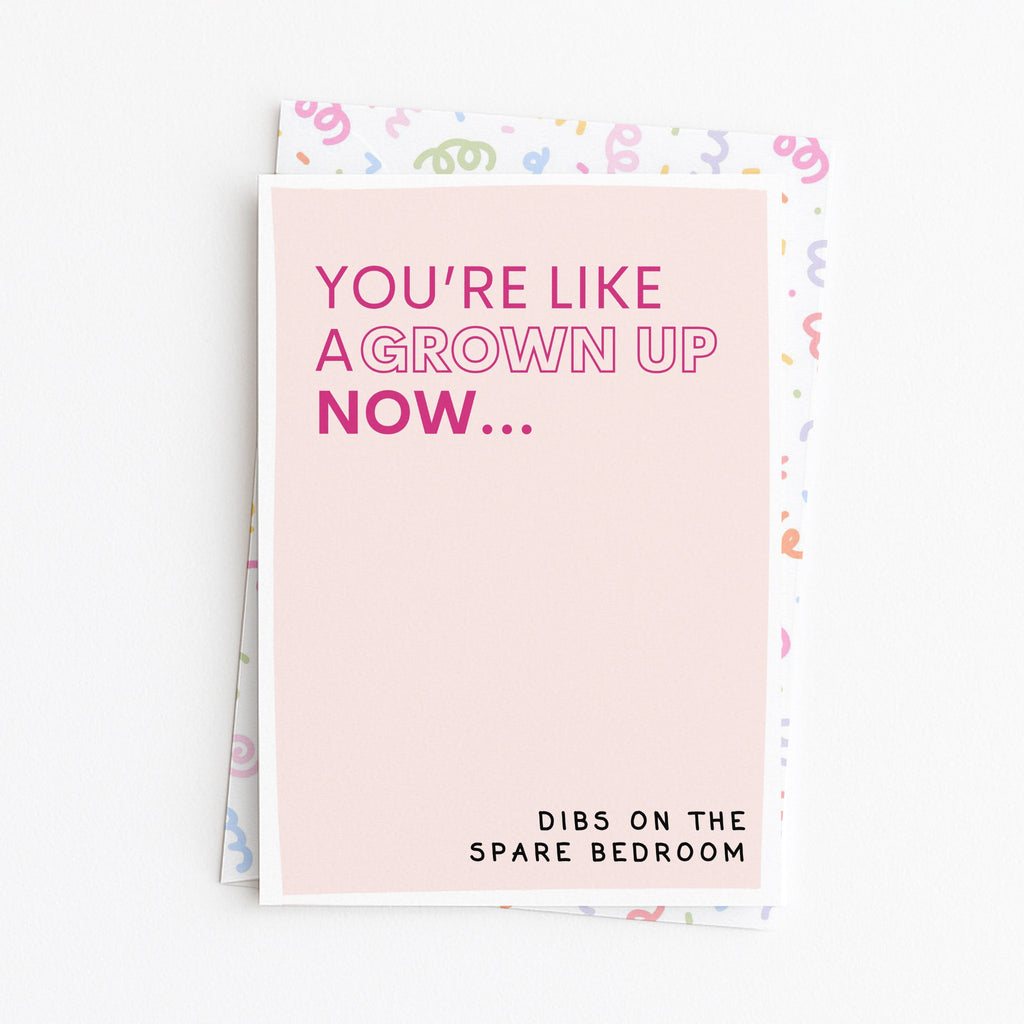 "You're Like A Grown Up Now. Dibs On The Spare Bedroom" Greeting Card