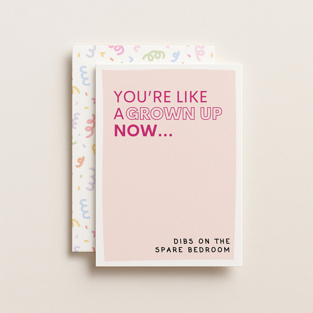 "You're Like A Grown Up Now. Dibs On The Spare Bedroom" Greeting Card