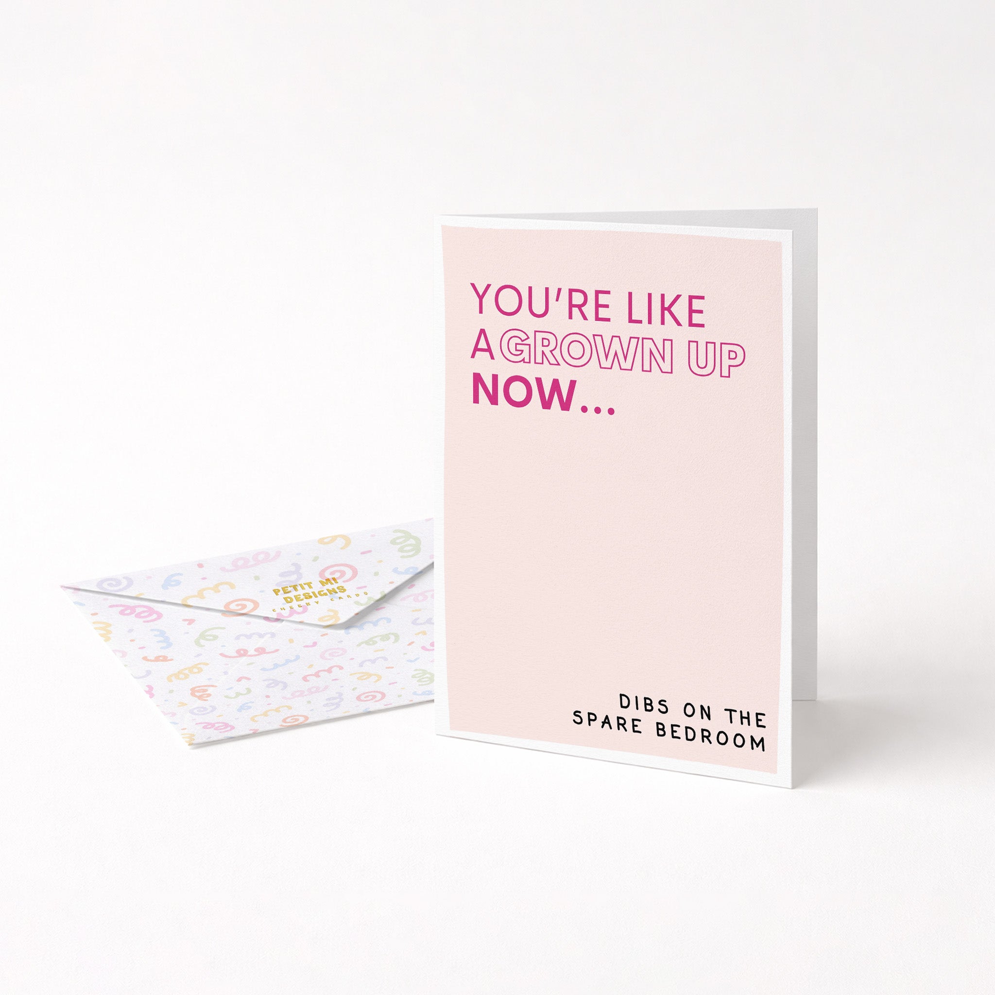 "You're Like A Grown Up Now. Dibs On The Spare Bedroom" Greeting Card