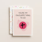 "You're My Favourite Thing" Greeting Card