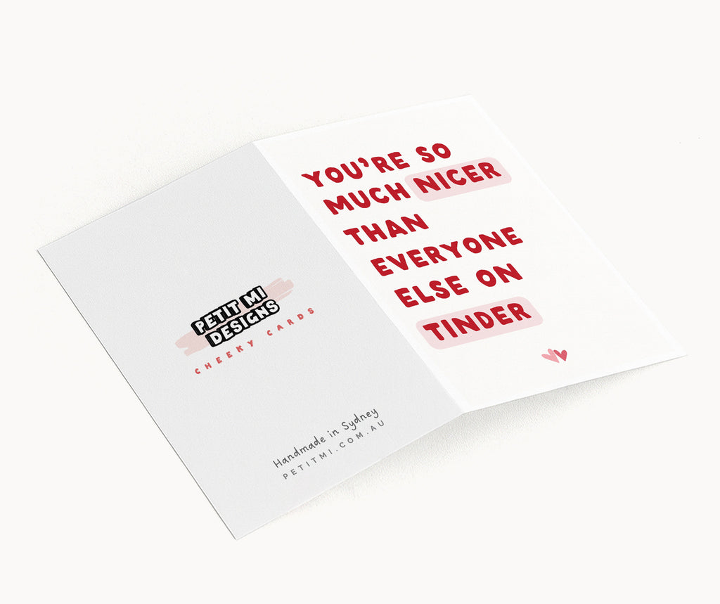 "You're So Much Nicer Than Everyone Else On Tinder" Greeting Card