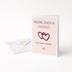 "You're Such A Weirdo. But You're My Weirdo" Greeting Card